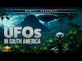 UFOs In South America - Disclosure Has Begun - Full Feature
