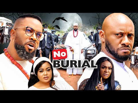 NO BURIAL SEASON 1(New Movie)YUL EDOCHIE&FREDRICK LEONARD 2021 Latest Nigerian Nollywood Movie 720p