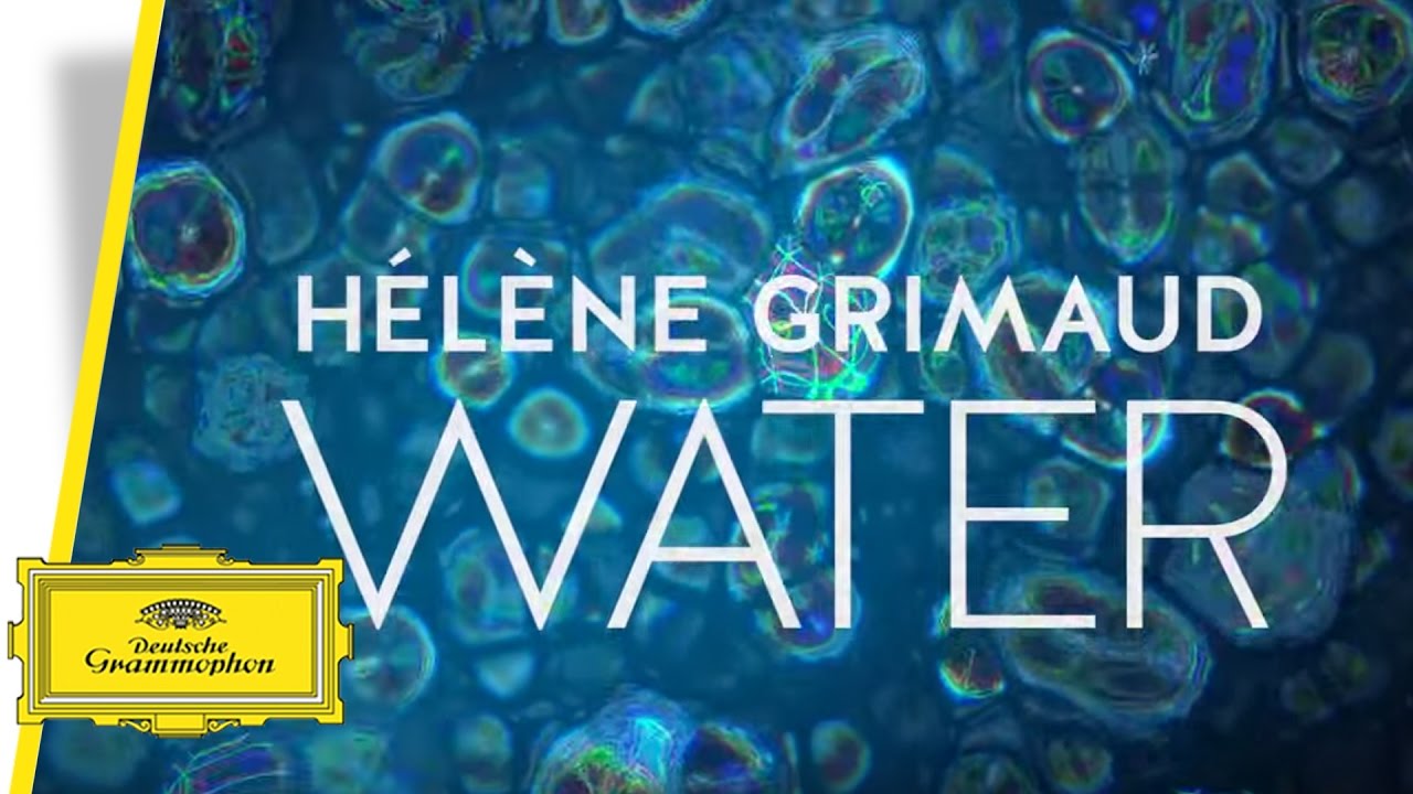Hélène Grimaud - Water (Trailer)