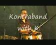 Kontraband with K-La vida es un carnaval