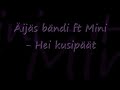 Äijäs bändi ft Mini - Hei kusipäät Äijäs bändi ft Mini - Hei kusipäät