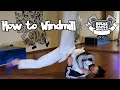 Breakdancing How to Windmill Tutorial