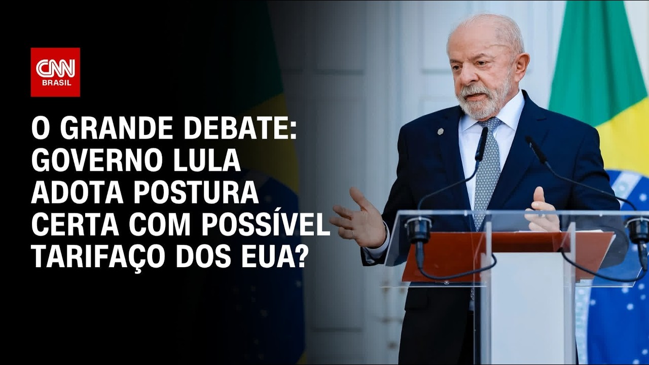 Governo Lula adota postura certa com possível tarifaço dos EUA? | O GRANDE DEBATE