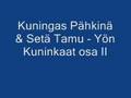 Kuningas Pähkinä & Setä Tamu - Yön Kuninkaat osa II