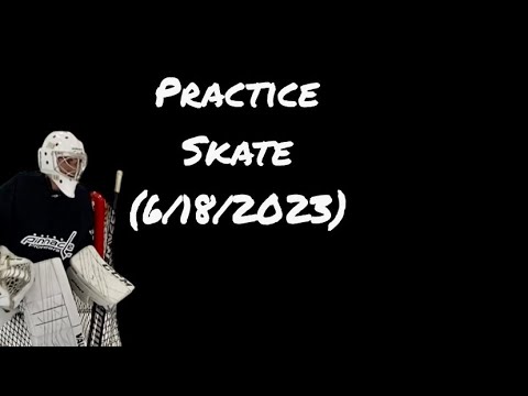 Practice Skate (6/18/2023)