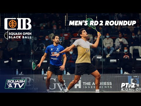 Squash: CIB Squash Open Black Ball 2021 - Men's Rd 2 Roundup [Pt.2]