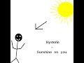 Hysterie - Sunshine on you