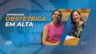Obstetrícia em Alta: O Futuro da Enfermagem em Saúde da Mulher | MESA CCE PODCAST #6