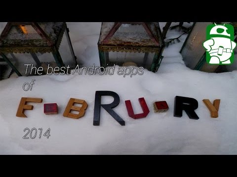 Best Android apps of February 2014