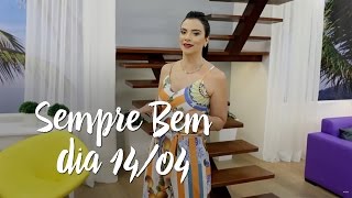 Programa Sempre Bem – 14/04/2017
