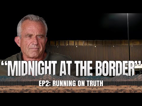 Video: RFK JR. “Midnight at the Border.” Humanitarian Crisis. Running on Truth. – Global ResearchGlobal Research – Centre for Research on Globalization