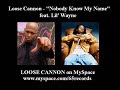 Loose Cannon & Lil' Wayne - Nobody Know My Name