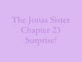The Jonas Sister- Chapter 23: Surprise!