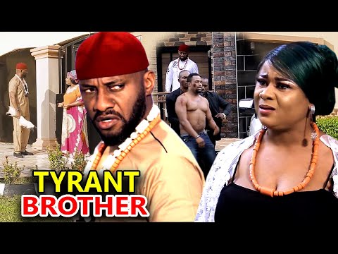 Tyrant Brother FINAL Season 11&12 - Yul Edochie & Uju Okoli 2020 Latest Nigerian Nollywood Movie