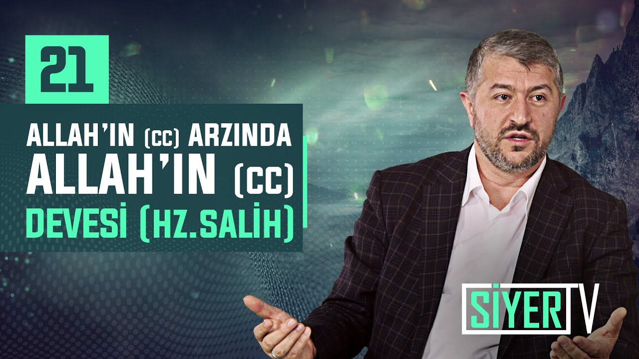 21. Allah’ın (cc) Arzında Allah’ın (cc) Devesi (Hz. Salih)