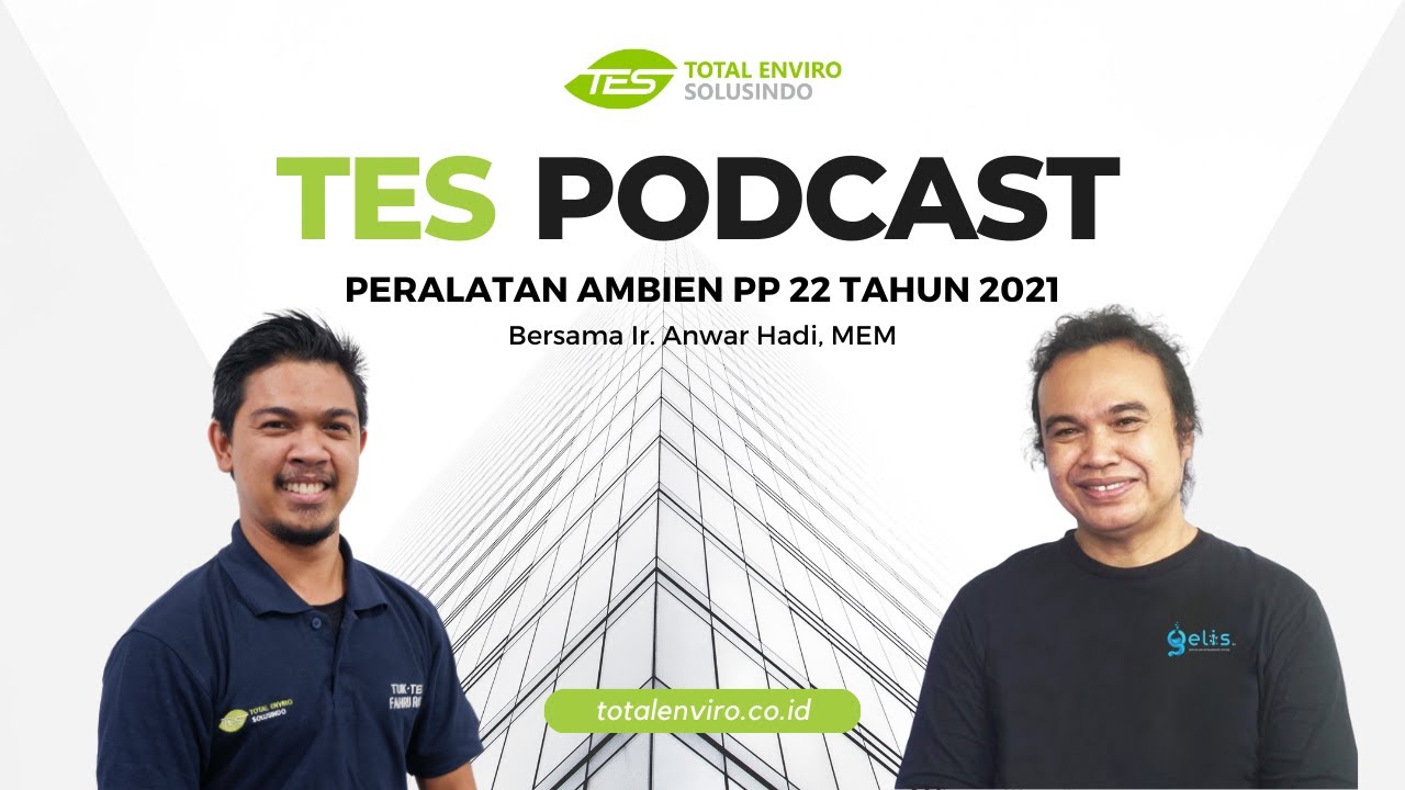 TES Podcast 2 : Peralatan Ambien PP 22 Tahun 2021