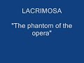 Lacrimosa - The phantom of the opera