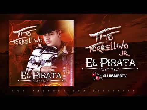El Pirata - Tito Torbellino Jr