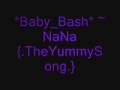 BabyBash__NaNa (TheYummySong)
