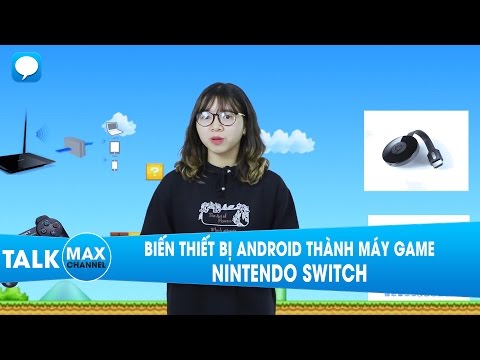 Biến thiết bị Android thành máy game Nintendo Switch, tại sao không?