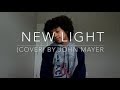 New Light (cover) By John Mayer
