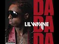 Lil Wayne - Da Da Da [CDQ] [Rebirth]