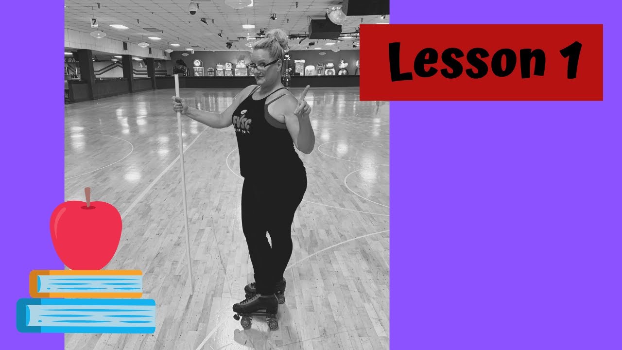 Lesson 1 - How to Roller Skate