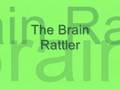 Brain Rattler
