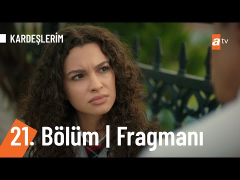 Kardeşlerim 21. Bölüm Fragmanı                                                                                                                                                                                                                            