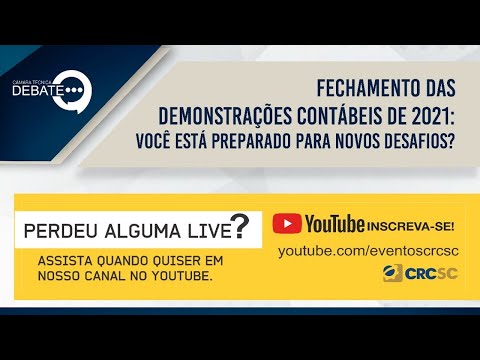 Câmara Técnica Debate “Fechamento das Demonstrações Contábeis de 2021: você está preparado para novos desafios?”