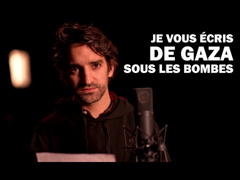 JE VOUS ÉCRIS DE GAZA SOUS LES BOMBES