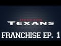 Houston Texans Franchise - Houston Texans Franchise: Game 1 - Indianapolis Colts