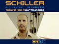 Schiller - Die Nacht Du bist nicht allein