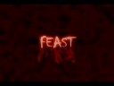 FEAST Teaser Trailer