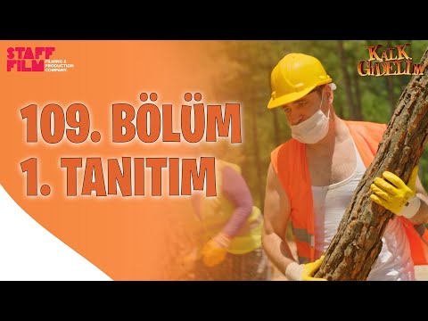 Kalk Gidelim 109. Bölüm Fragmanı                                                                                                                                                                                                                          