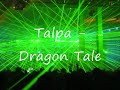 Talpa - Dragon Tale Talpa - Dragon Tale