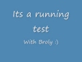 Pivot - Broly running test (rapper787)
