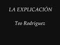 Relatos de Teo Rodr�guez -  LA EXPLICACI�N