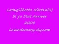 Lainy(Ghetto zOuk vol3)- Si �a Doit Arriver 2008
