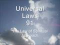 The Law of Spiritual Approach - 105 Universal Laws of Third Dimension Living.