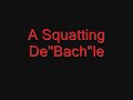 Big Bach Squatting Accident