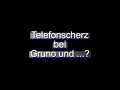 Telefonscherz-marcophono-Gruno_oda so?