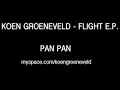 Koen Groeneveld \"Flight E.P - Pan Pan\" Koen Groeneveld \"Flight E.P - Pan Pan\"