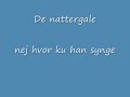 De nattergale nej hvor ku han synge.wmv