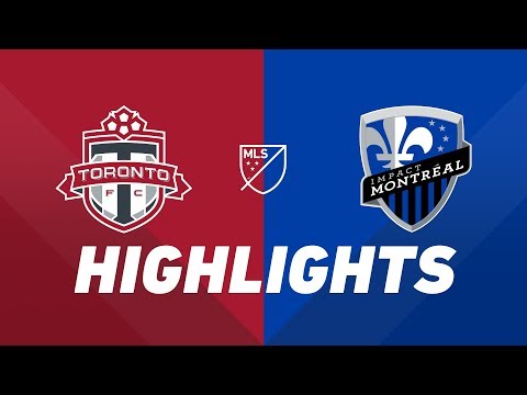 Video: Toronto FC vs. Montreal Impact | HIGHLIGHTS - August 24, 2019