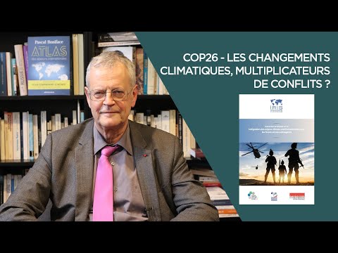 COP26 - Les changements climatiques, multiplicateurs de conflits ?