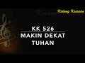 KK 526 Makin Dekat, Tuhan