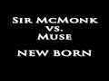 Sir McMonk vs. Muse - New Born [a hardcore cover]