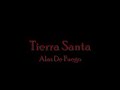 Tierra Santa - Alas de fuego (Lyrics)