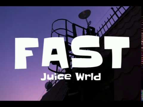 Juice WRLD - Fast (Lyrics)